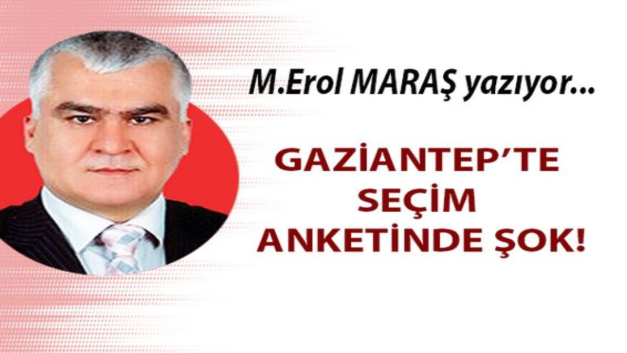 Gaziantep’te seçim anketinde ŞOK!