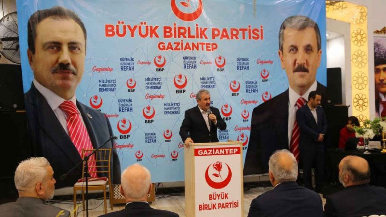 BBP Genel Başkanı Destici, partisinin Gaziantep İl Başkanlığı iftarında konuştu:
