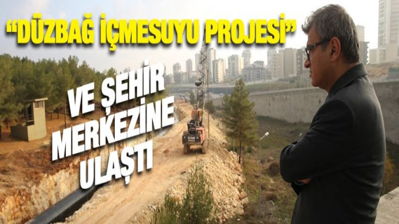 DÜZBAĞ PROJESİ İNŞAATI ŞEHİR MERKEZİNE ULAŞTI