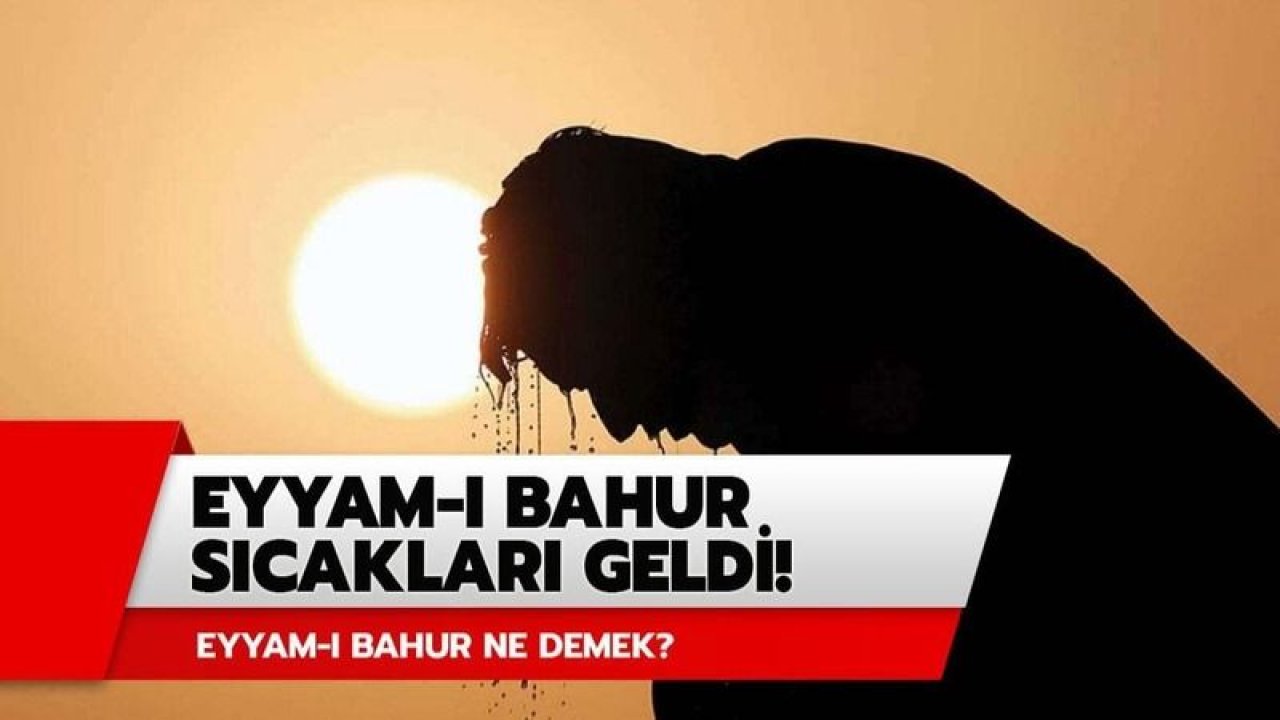 Gaziantep'te Hava Sıcaklığı 40 Derece!  'Eyyam-ı bahur', özellikle Gaziantep'te 40, Şanlıurfa'da 42 derece' olarak etkiliyor! İşte il il 31 Temmuz Pazar hava durumu