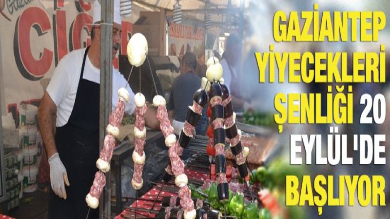 Gaziantep Yiyecekleri Şenliği'nde 100 bin porsiyon kebap pişecek