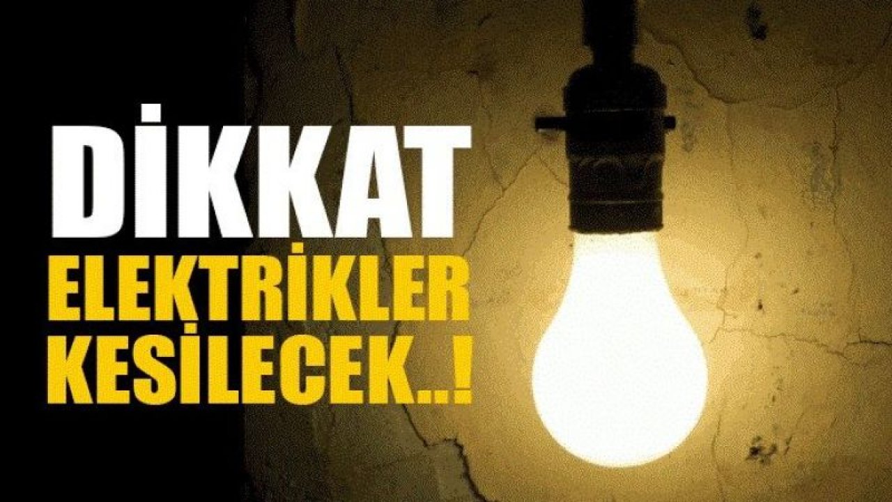 21 Kasım 2022 Gaziantep Elektrik Kesintisi Tam Liste! Gaziantep Elektrik Kesintileri Nerelerde Olacak?