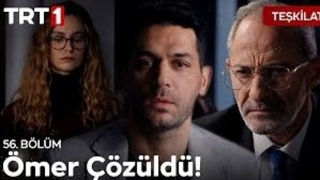 Teşkilat son bölüm full izle! TRT 1 ile Teşkilat 56. bölüm tek parça izle