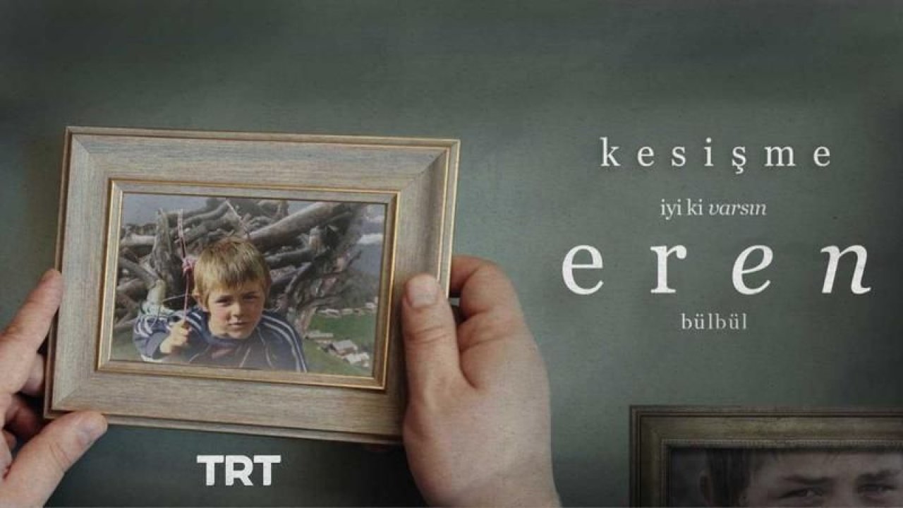 Kesişme: İyi ki Varsın Eren Oyuncuları Kimler? Eren Bülbül Hayatı ve Yaşadıkları…