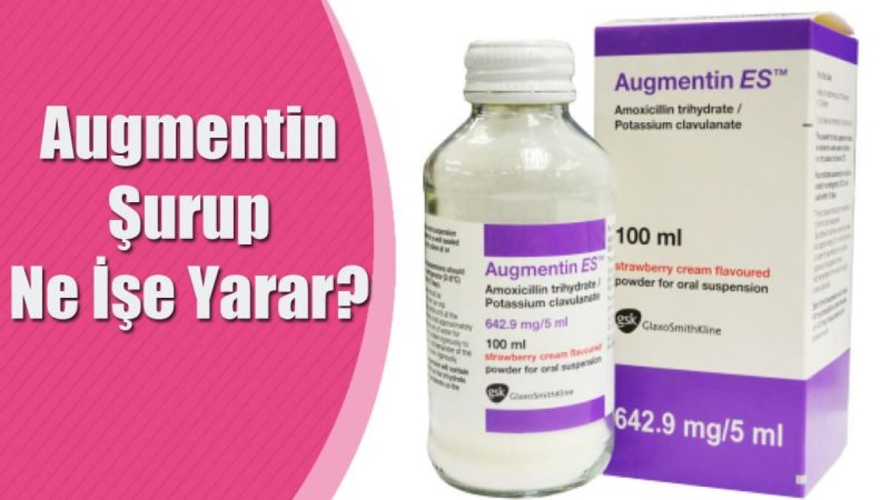 Augmentin Şurup Ne İşe Yarar, Nasıl Kullanılır? Fiyatı 2023