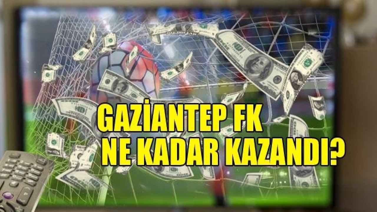 Gaziantep FK, 86 milyon TL kazandı