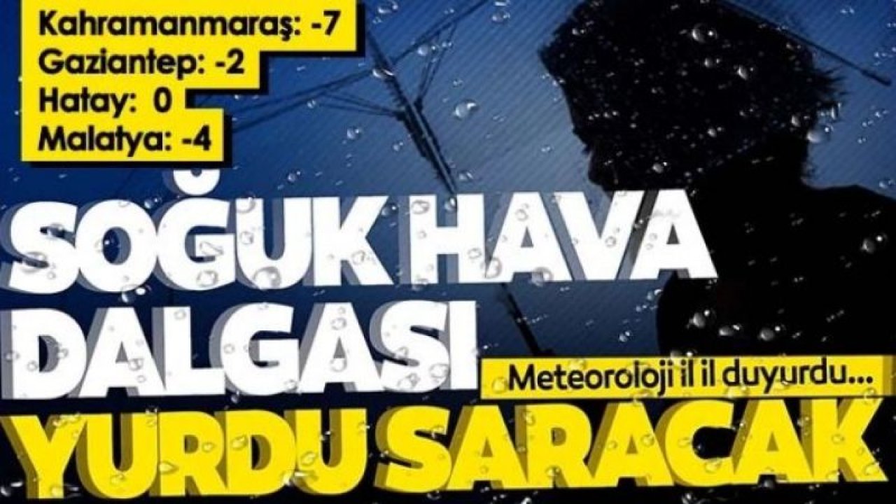 GAZİANTEP, Malatya, HATAY ve KAHRAMANMARAŞ DONACAK! Gaziantep'e 'BUZ' gibi hava geliyor! Mevsimin ilk kutup kökenli soğuk hava dalgası geliyor!