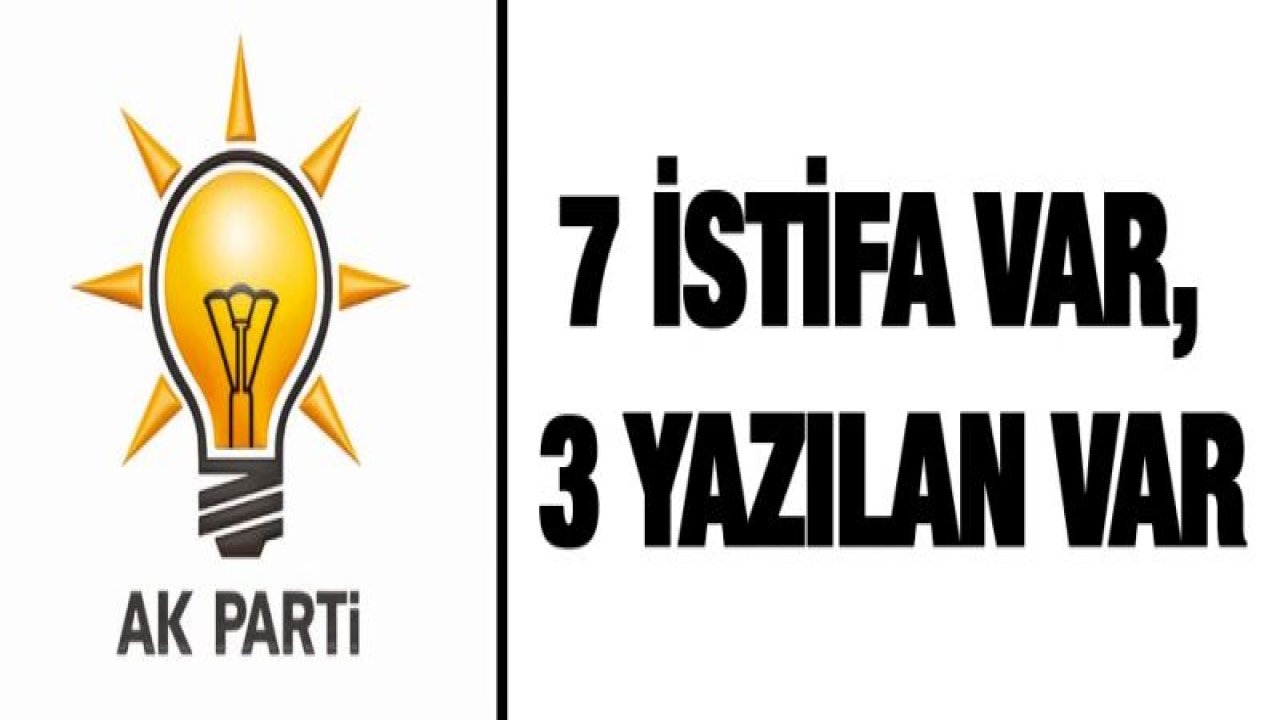 Ak Parti Gaziantep'te il yönetiminden istifa edenlerin kaçı listeye girdi?
