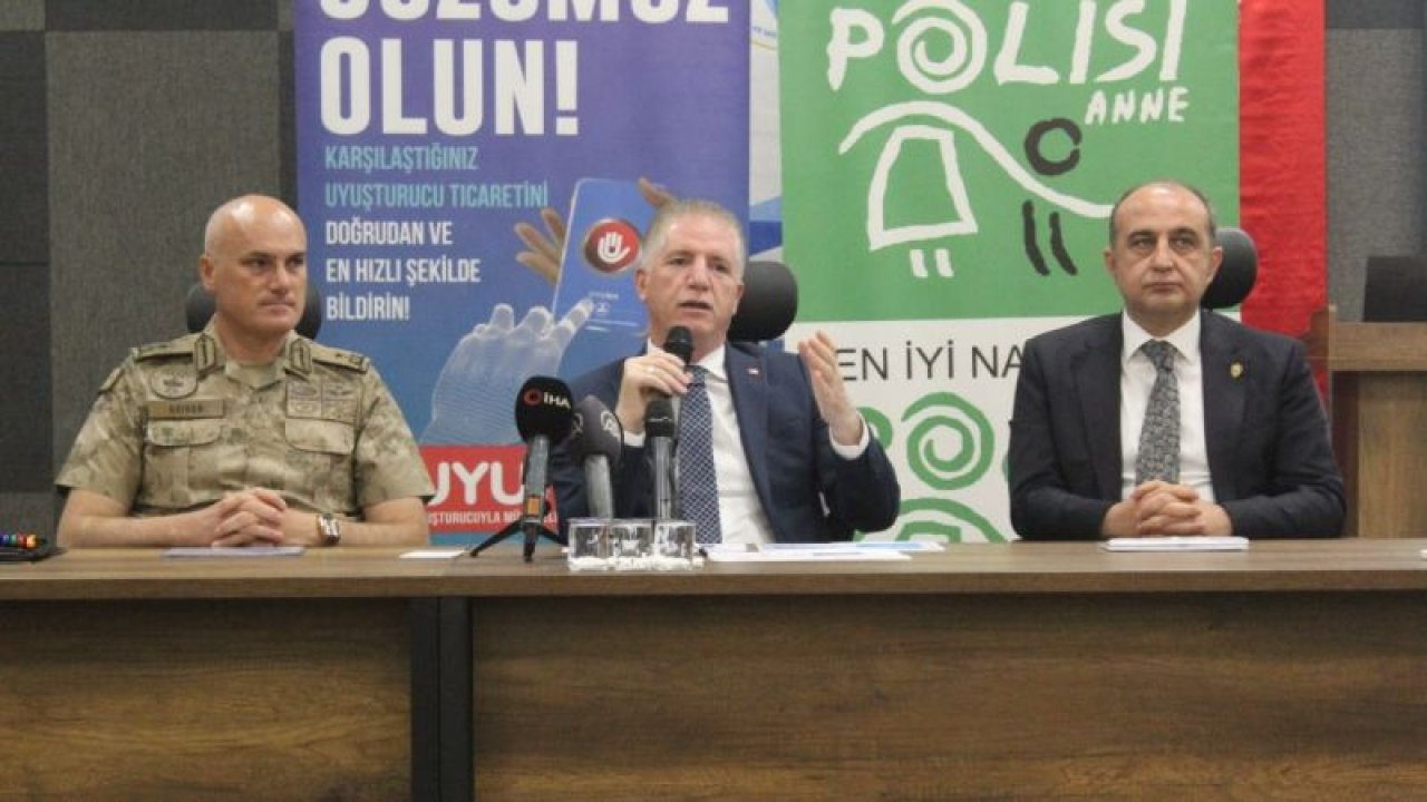 Vali Gül, Gaziantep’te uyuşturucuyla mücadele bilançosunu açıkladı