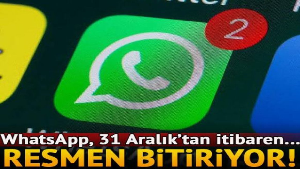 Dikkat! WhatsApp, 31 Aralık tarihinden itibaren...