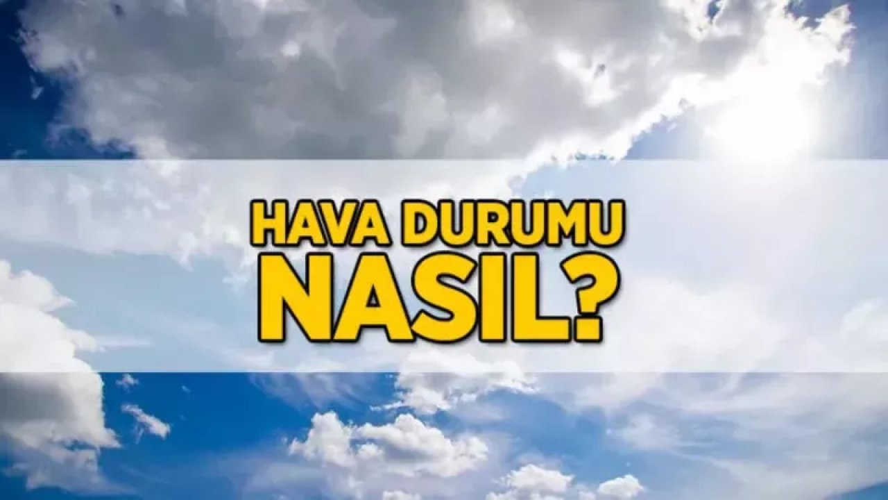 30 Mayıs 2023 hava durumu: Meteoroloji'den 20 kentte kuvvetli sağanak uyarısı!
