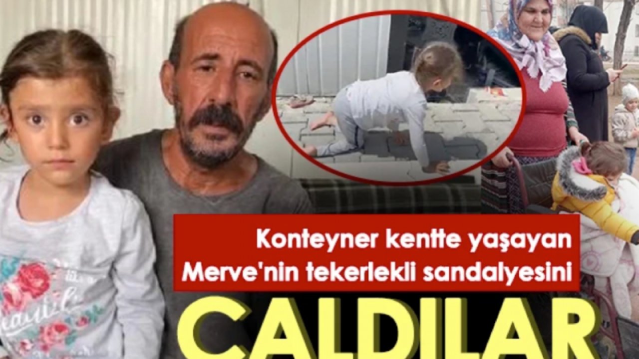 GAZİANTEP'TE HIRSIZLAR BUNUDA YAPTI! Gaziantep'in Nurdağı İlçesinde Konteyner kentte yaşayan DEPREMZEDE Merve'nin tekerlekli sandalyesini çaldılar