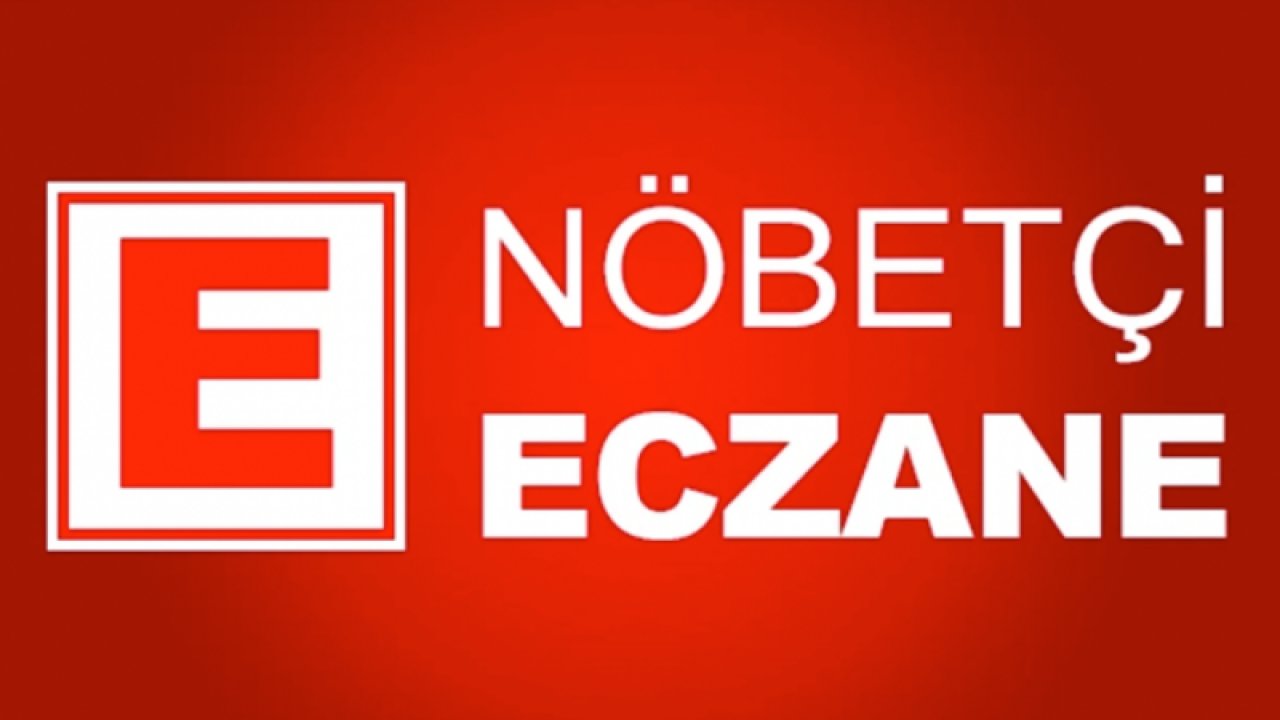 Gaziantep Nöbetçi Eczaneler! 30 Temmuz 2023 Pazar Gaziantep nöbetçi eczaneler listesi