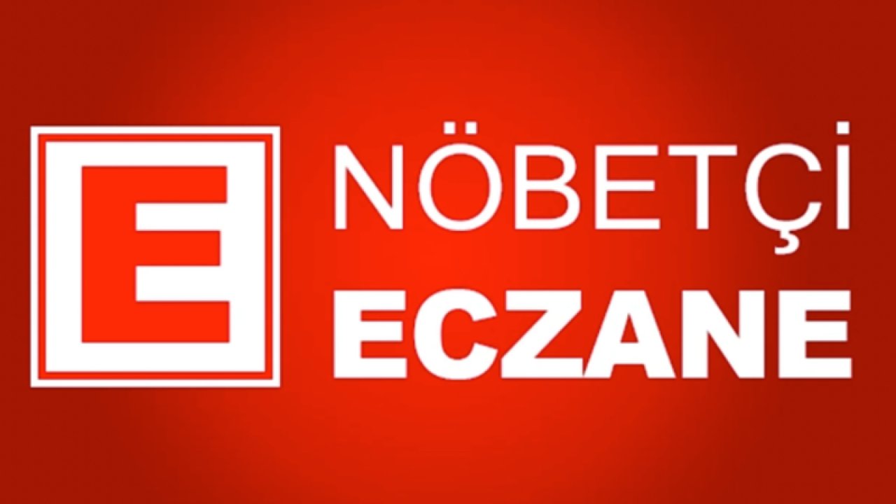 Gaziantep Nöbetçi Eczaneler! 31 Temmuz 2023 Pazartesi Gaziantep nöbetçi eczaneler listesi