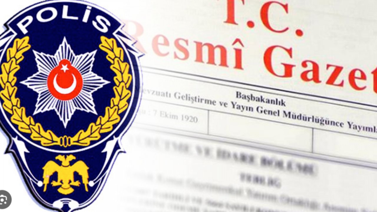 Gaziantep Dahil 52 İlin Emniyet Müdürü Değişti... Resmi Gazetede Yayımlandı.. Hangi İllerin Emniyet Müdürleri Değişti? Tam Liste