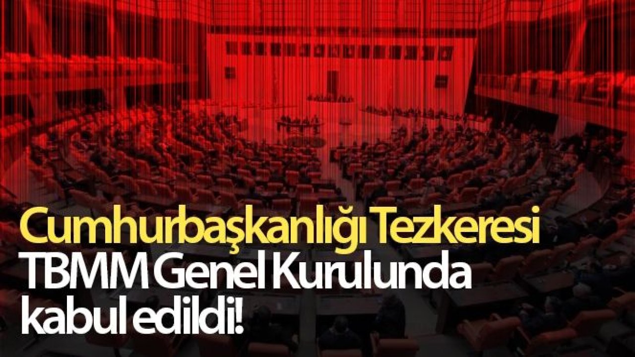 Mali ve Orta Afrika'ya asker gönderilmesine ilişkin tezkere kabul edildi