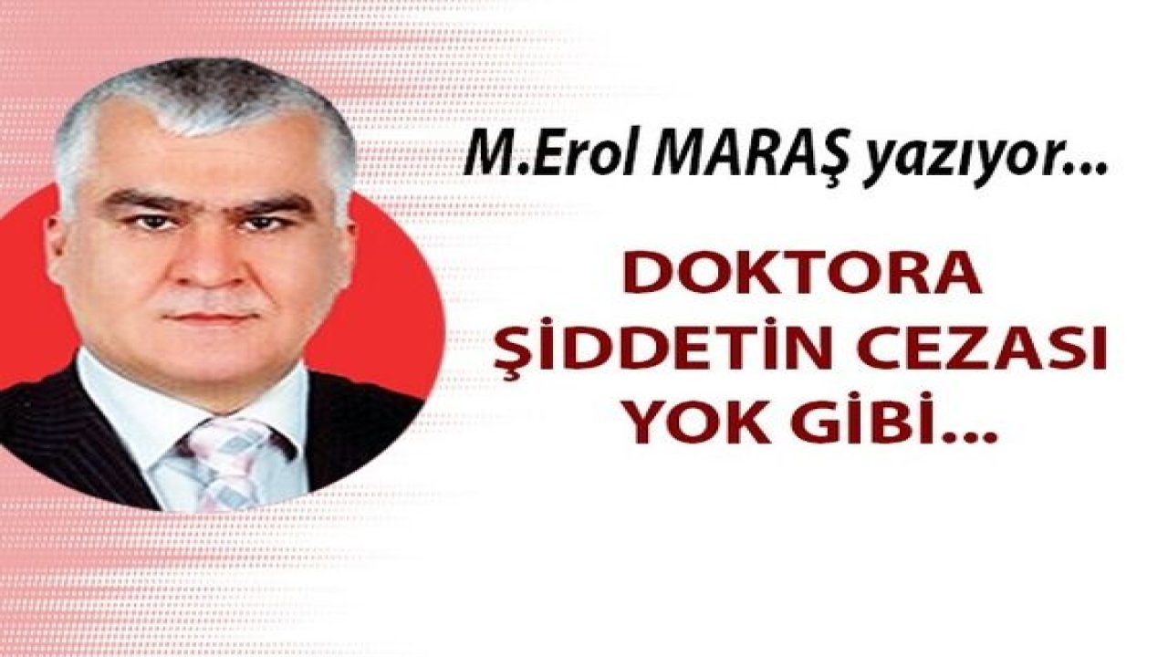 Doktora şiddetin cezası yok gibi!