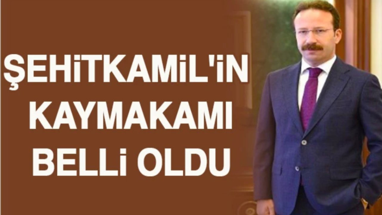 Şehitkamil'in kaymakamı belli oldu...Yeni Kaymakam Ömer Hilmi Yamlı Kimdir?