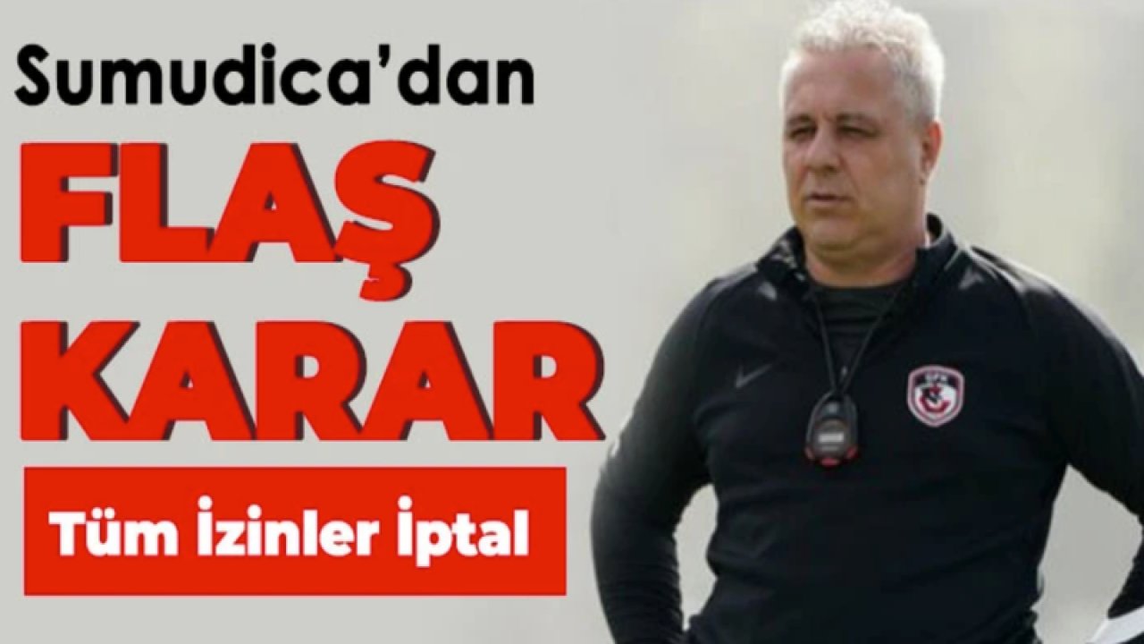 Gaziantep FK'da İzinler İptal! SUMİDİCA: 'İSTANBULSPOR MAÇINI KAZANACAĞIZ yada...'