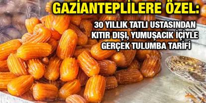 Gazianteplilere Özel: 30 Yıllık Tatlı Ustasından Kıtır Dışı, Yumuşacık İçiyle Gerçek Tulumba Tarifi
