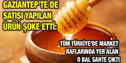Gaziantep’te de Satışı Yapılan Ürün Şoke Etti: Tüm Türkiye'de Market Raflarında Yer Alan O Bal Sahte Çıktı