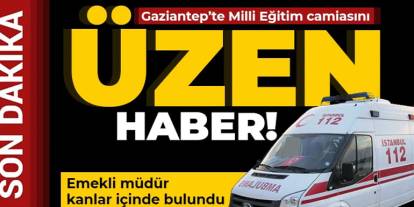 Gaziantep'te Milli Eğitim Camiasını Üzen İntihar: Emekli Şube Müdürü F.B. Hayatını Kaybetti