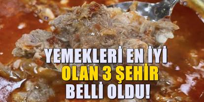 Gaziantep’te Lezzet Zirvede! Türkiye’nin En Güzel Yemeklerine Sahip 3 İl Belli Oldu