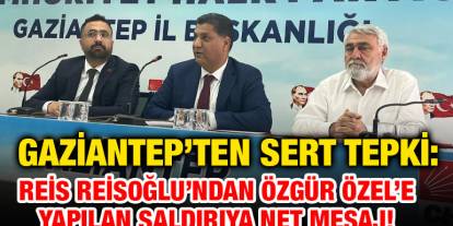 Gaziantep’ten Sert Tepki: Reis Reisoğlu’ndan Özgür Özel’e Yapılan Saldırıya Net Mesaj!