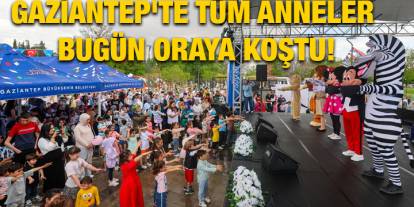 Gaziantep'te Tüm Anneler Bugün Oraya Koştu!