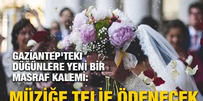 Gaziantep'teki Düğünlere Yeni Bir Masraf Kalemi: Müziğe Telif Ödenecek