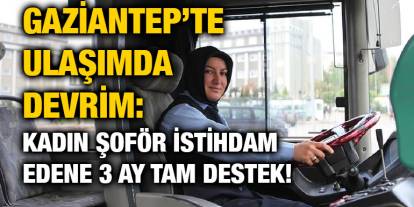Gaziantep’te Ulaşımda Devrim