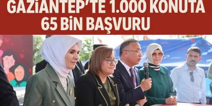 Gaziantep'te 1.000 Konuta 65 Bin Başvuru