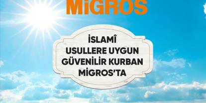 Gaziantep’te Kurban Bayramı İçin Migros’tan İslami Usullere Uygun Hijyenik ve Güvenilir Kasaplık Hizmeti