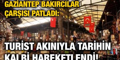 Gaziantep Bakırcılar Çarşısı Patladı: Turist Akınıyla Tarihin Kalbi Hareketlendi!