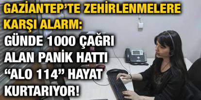 Gaziantep’te Zehirlenmelere Karşı Alarm: Günde 1000 Çağrı Alan Panik Hattı “ALO 114” Hayat Kurtarıyor!