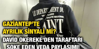 Gaziantep’te Ayrılık Sinyali Mi? David Okereke’den Taraftarı Şoke Eden Veda Paylaşımı!