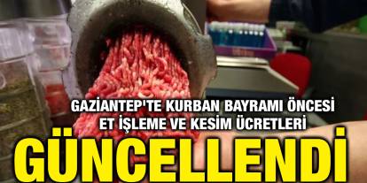 Gaziantep'te Kurban Bayramı Öncesi Et İşleme ve Kesim Ücretleri Güncellendi