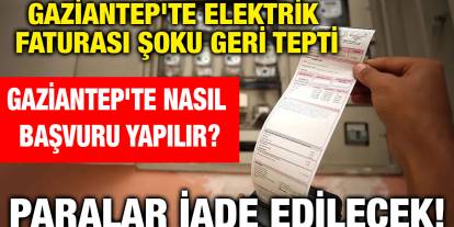 Gaziantep'te Elektrik Faturası Şoku Geri Tepti: Paralar İade Edilecek!