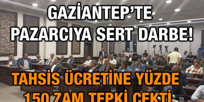 Gaziantep’te Pazarcıya Sert Darbe! Tahsis Ücretine Yüzde 150 Zam Tepki Çekti