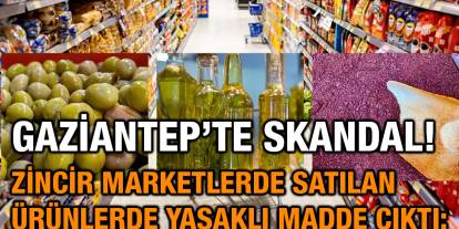 Gaziantep’te Skandal! Zincir Marketlerde Satılan Ürünlerde Yasaklı Madde Çıktı: Bakanlık Dev Markaları İfşa Etti