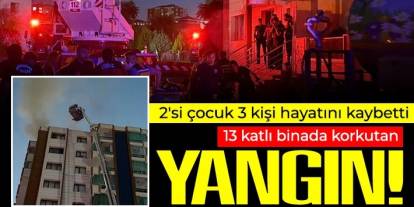 Korkunç Yangın: 13 Katlı Binada Facia – 2’si Çocuk 3 Kişi Hayatını Kaybetti