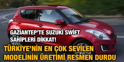 Gaziantep’te Suzuki Swift Sahipleri Dikkat! Türkiye’nin En Çok Sevilen Modelinin Üretimi Resmen Durdu