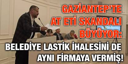 Gaziantep’te At Eti Skandalı Büyüyor: Belediye Lastik İhalesini de Aynı Firmaya Vermiş!
