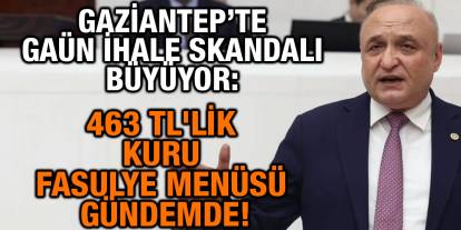 Gaziantep’te GAÜN İhale Skandalı Büyüyor: 463 TL'lik Kuru Fasulye Menüsü Gündemde!