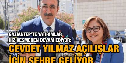 Gaziantep’te Yatırımlar Hız Kesmeden Devam Ediyor: Cevdet Yılmaz Açılışlar İçin Şehre Geliyor!