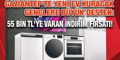Gaziantep’te Yeni Ev Kuracak Gençlere Büyük Destek: 55 Bin TL'ye Varan İndirim Fırsatı!