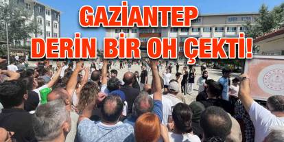 Gaziantep Derin Bir Oh Çekti!