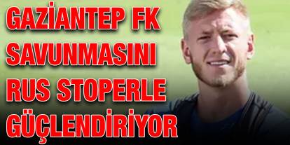 Gaziantep FK Savunmasını Rus Stoperle Güçlendiriyor