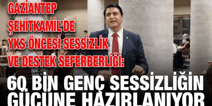 Gaziantep Şehitkamil’de YKS Öncesi Sessizlik ve Destek Seferberliği: 60 Bin Genç Sessizliğin Gücüne Hazırlanıyor