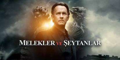 Melekler ve Şeytanlar Filmi: Konusu, Oyuncuları ve Vizyon Tarihi